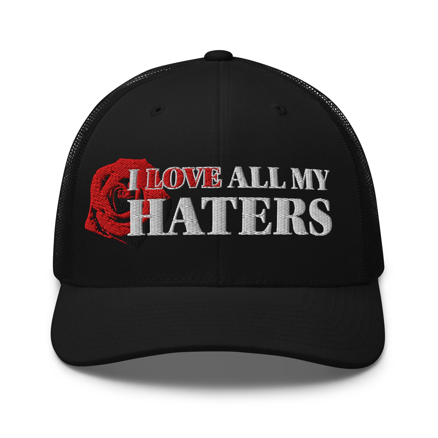 The "I LOVE ALL MY HATERS" Trucker Hat by Retired Rock Star™