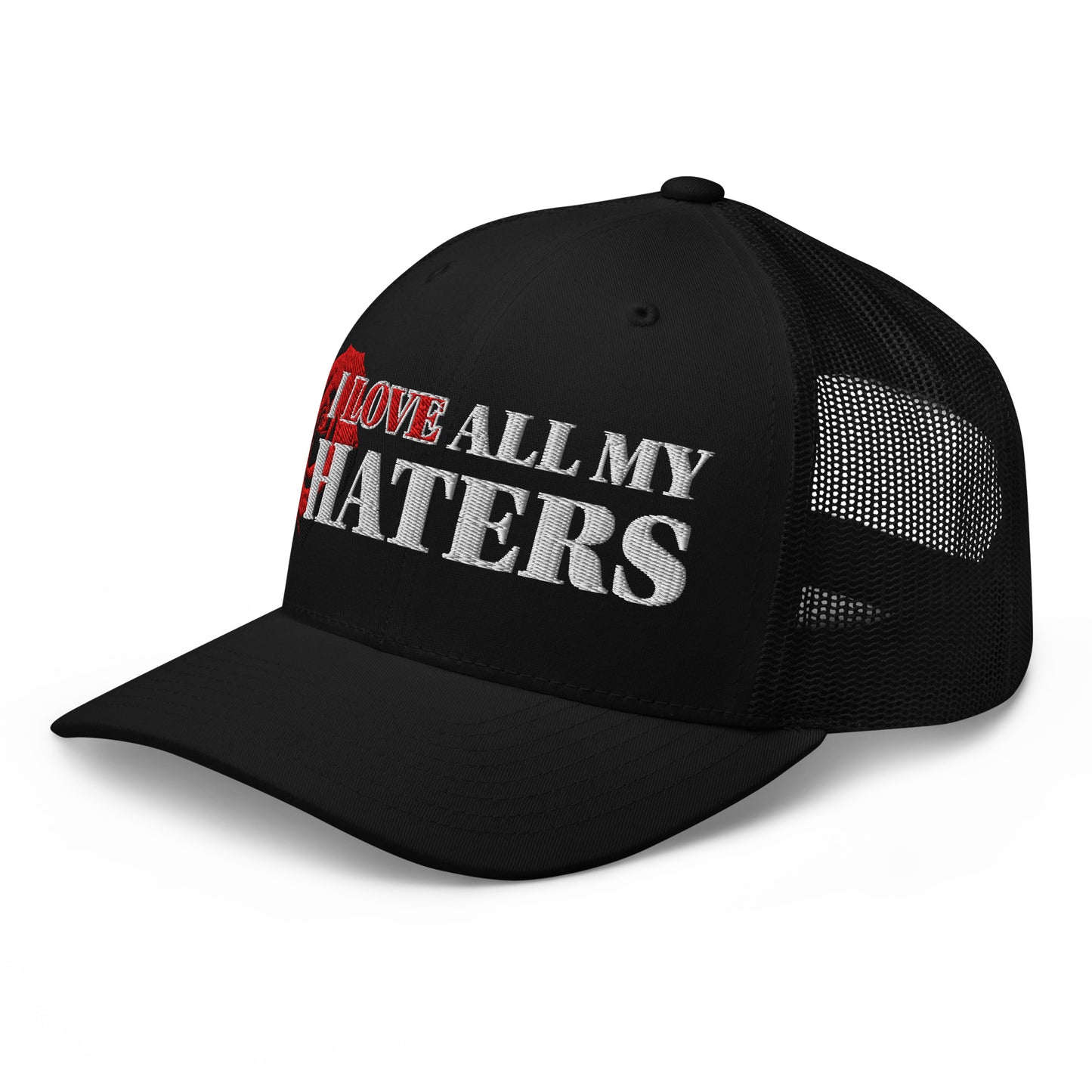 The "I LOVE ALL MY HATERS" Trucker Hat by Retired Rock Star™